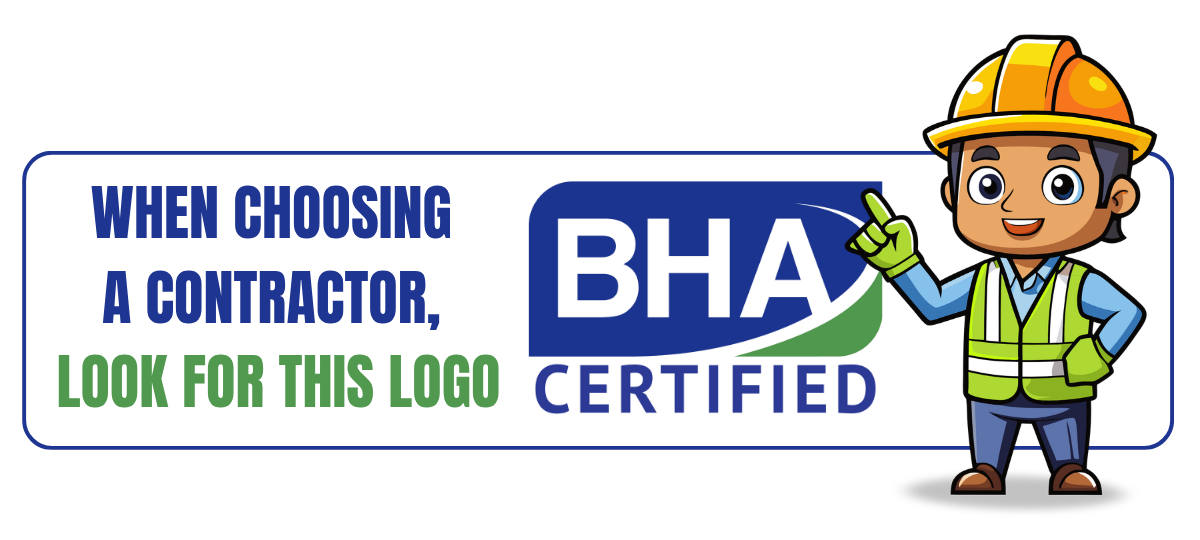 BHA When choosing a contractor, look for this logo.